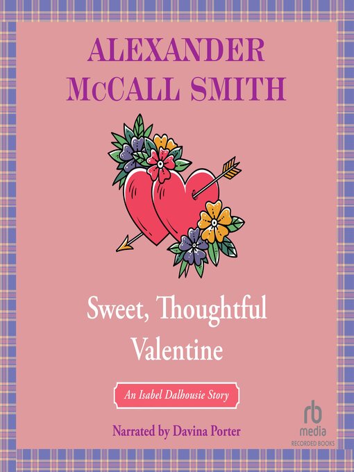 Title details for Sweet, Thoughtful Valentine by Alexander McCall Smith - Available